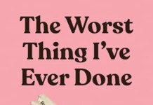 The Worst Thing I’ve Ever Done